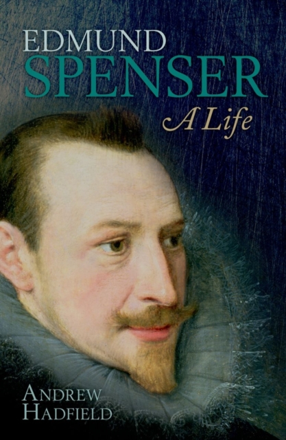 Coperta cărții 'Edmund Spenser: A Life - Andrew Hadfield'