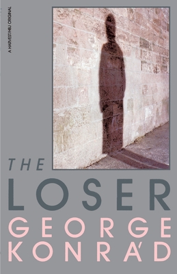 The Loser - George Konrád