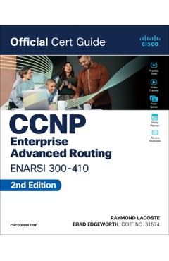 CCNP Enterprise Advanced Routing Enarsi 300-410 Official Cert Guide - Brad Edgeworth
