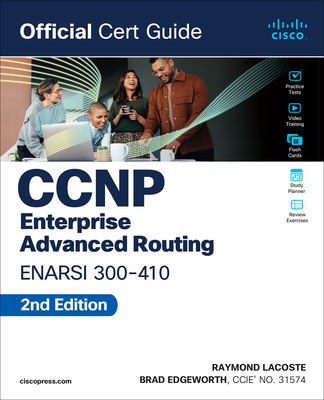 CCNP Enterprise Advanced Routing Enarsi 300-410 Official Cert Guide - Brad Edgeworth