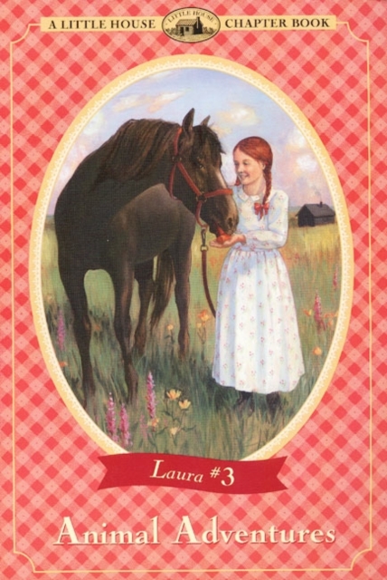 Animal Adventures - Laura Ingalls Wilder