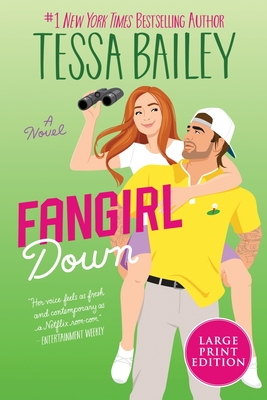 Fangirl Down - Tessa Bailey