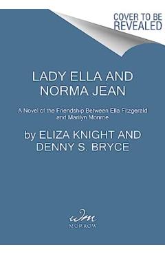 Can't We Be Friends: A Novel of Ella Fitzgerald and Marilyn Monroe - Eliza Knight