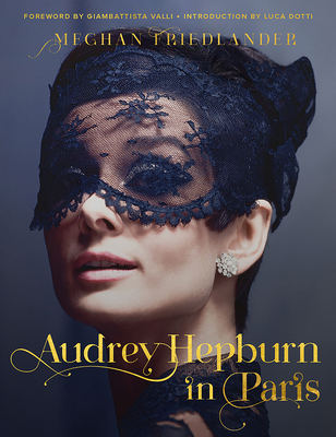 Audrey Hepburn in Paris - Meghan Friedlander