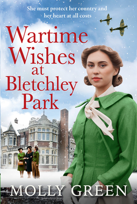 Wartime Wishes at Bletchley Park - Molly Green