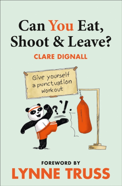 Can You Eat, Shoot and Leave? (Workbook) - Clare Dignall