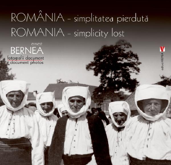 Romania - simplitatea pierduta - Ernest Bernea