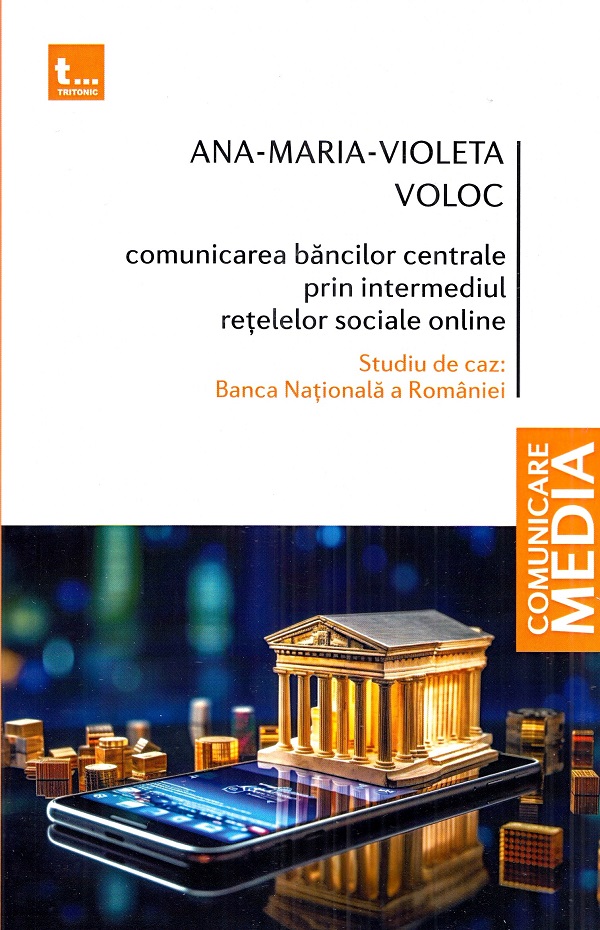 Comunicarea bancilor centrale prin intermediul retelelor sociale online - Ana-Maria-Violeta Voloc