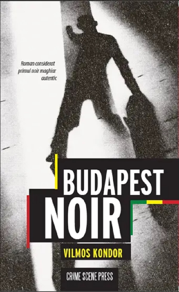 Budapest Noir - Vilmos Kondor