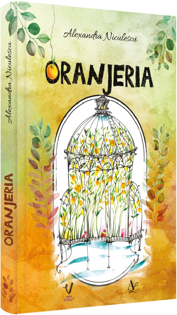 Oranjeria - Alexandra Niculescu