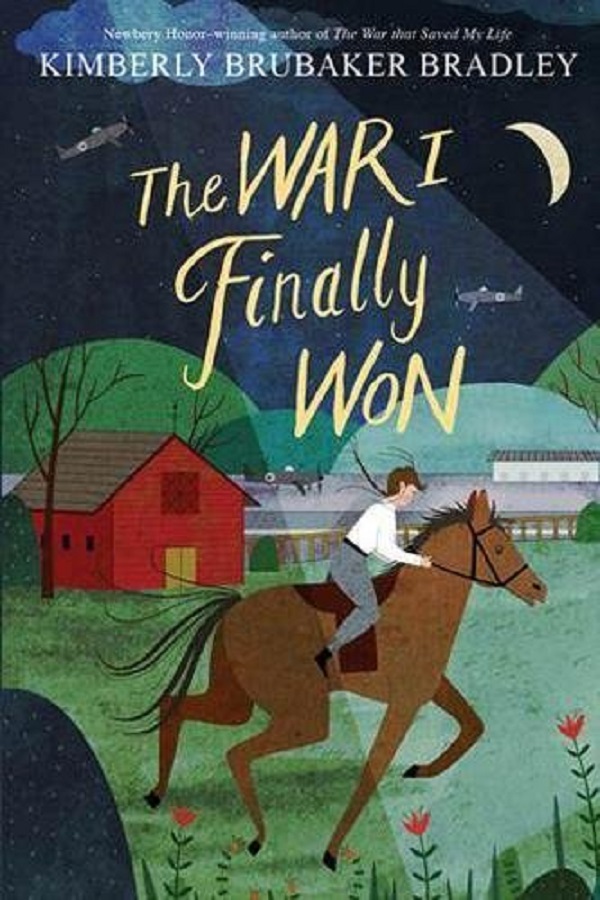 The War I Finally Won. The War That Saved My Life #2 - Kimberly Brubaker Bradley