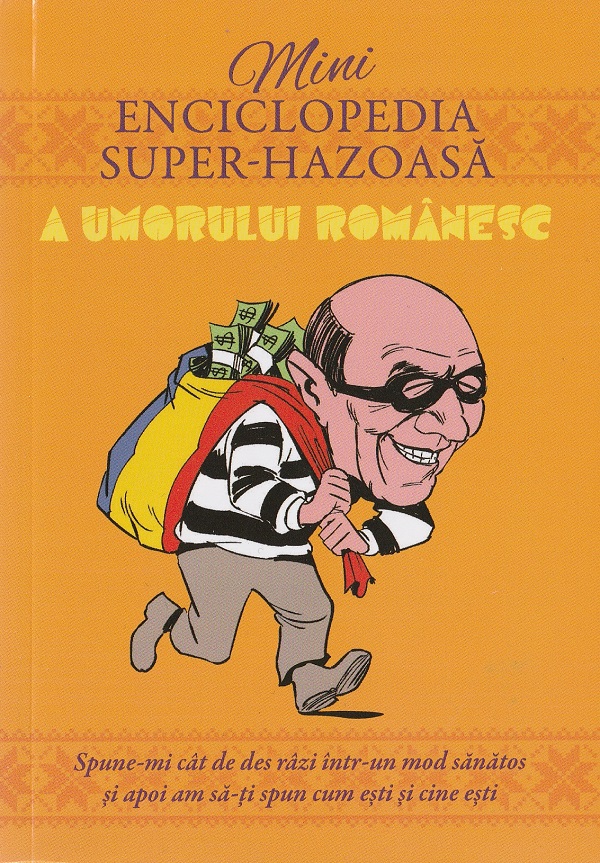 Minienciclopedia super-hazoasa a umorului romanesc