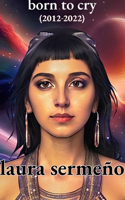 born to cry - Laura Sermeño