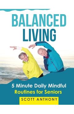 Poza produsului Balanced Living - Scott Anthony