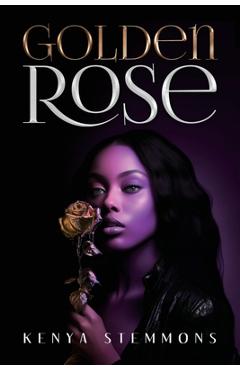 Coperta cărții 'Golden Rose - Kenya Stemmons'