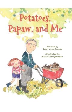 Coperta cărții 'Potatoes, Papaw, and Me - Carol June Franks'