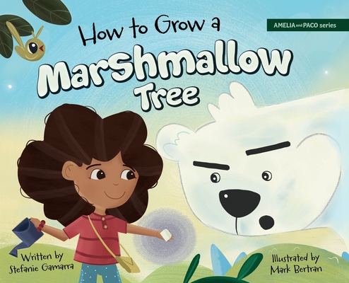 How to Grow a Marshmallow Tree - Stefanie Gamarra