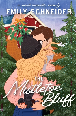 Coperta cărții 'The Mistletoe Bluff - Emily Schneider'