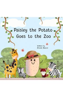 Coperta cărții 'Paisley the Potato Goes to the Zoo - Rhonda Newton'