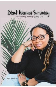 Coperta cărții 'Black Woman Surviving: Passionately Managing My Life - Karissa J. Grant'