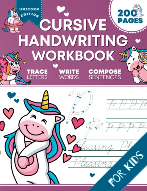 Cursive Handwriting Workbook for Kids: Unicorn Edition, A Fun and Engaging Cursive Writing Exercise Book for Homeschool or Classroom (Master Letters, - Optimistic Pixel