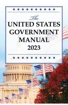 Poza produsului The United States Government Manual 2023 - National Archives And Records Administra