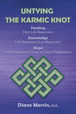 Untying the Karmic Knot - M. A. Diane Morrin