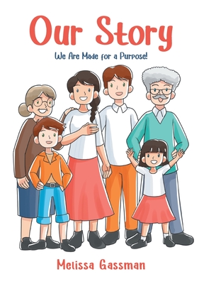 Our Story: We Are Made for a Purpose! - Melissa Gassman