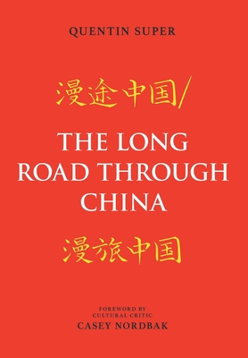 The Long Road Through China - Quentin Super