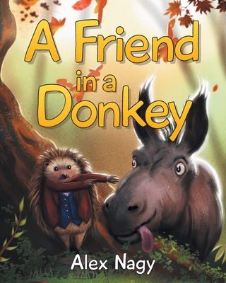 A Friend in a Donkey - Alex Nagy