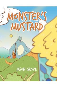 Coperta cărții 'Monster's Mustard - Jason Grove'