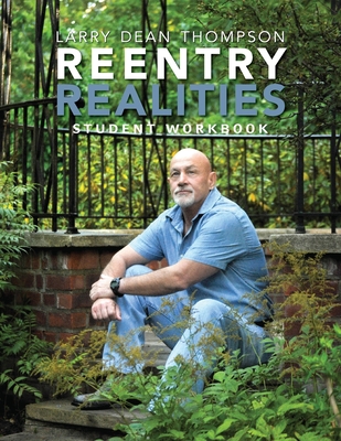 Reentry Realities: Student Workbook - Larry Dean Thompson