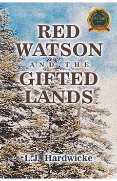 Coperta cărții 'Red Watson and the Gifted Lands - L. J. Hardwicke'