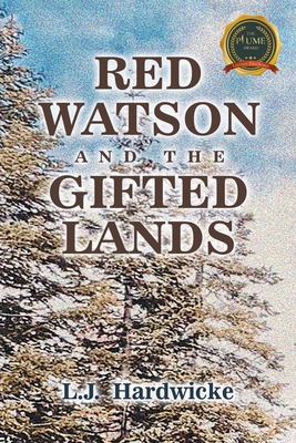 Coperta cărții 'Red Watson and the Gifted Lands - L. J. Hardwicke'