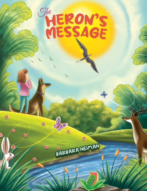 The Heron's Message - Barbara Neiman