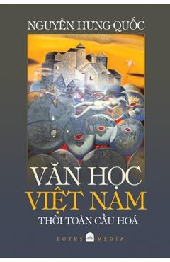 Coperta cărții 'VĂn HỌc ViỆt Nam ThỜi Toàn CẦu Hóa - Hung Quoc Nguyen'