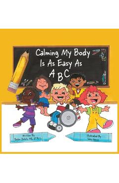 Coperta cărții 'Calming my body is as easy as ABC - Taylor Belich'
