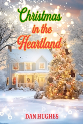 Christmas in the Heartland - Dan Hughes