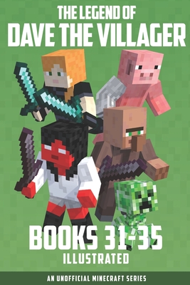 The Legend of Dave the Villager Books 31-35: An unofficial Minecraft series - Dave Villager