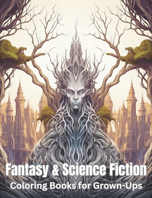 Fantasy & Science Fiction Coloring Books for Grown-Ups - Timothy Jackson