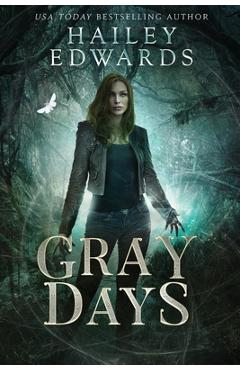 Coperta cărții 'Gray Days - Hailey Edwards'