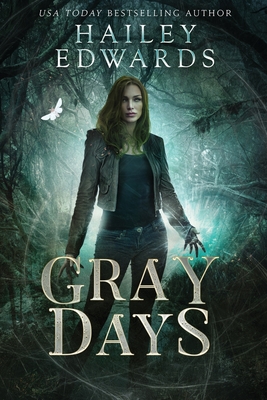 Gray Days - Hailey Edwards