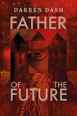 Father of the Future - Darren Dash