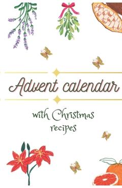 Coperta cărții 'Advent calender with christmas recipes - Johanna Dietrich'