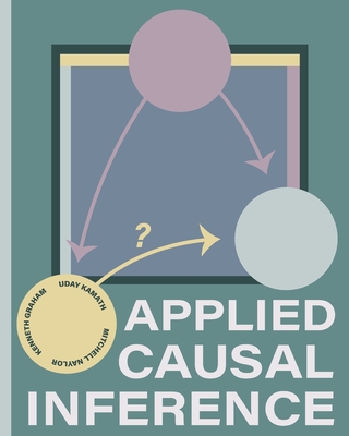 Applied Causal Inference - Uday Kamath
