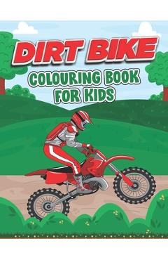 Poza produsului Dirt Bike Coloring Book for Kids: This Book Stress Relief Easy Coloring Book For Little Children - Ashford Josephine