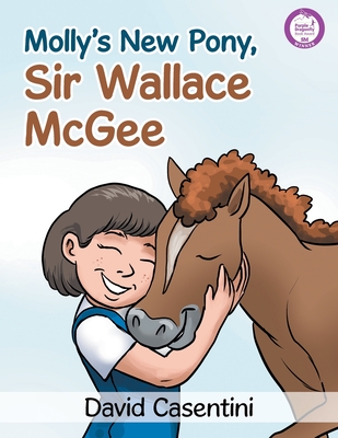 Molly's New Pony, Sir Wallace McGee - David Casentini