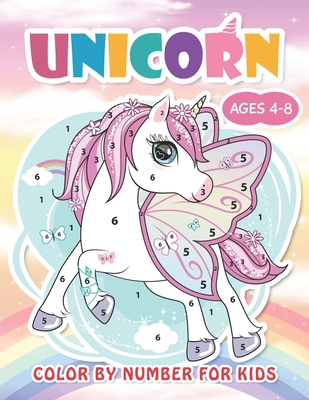 Unicorn Color by Numbers for Kids Ages 4-8: Beautiful Butterfly Unicorn Coloring Book for Kids and Educational Activity Books for Kids (Unicorns Color - Color Number Land