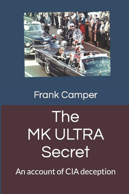 Coperta cărții 'The MKULTRA Secret: An account of CIA deception - Frank Camper'
