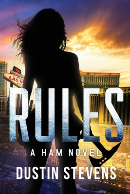 Rules: A HAM Novel - Dustin Stevens